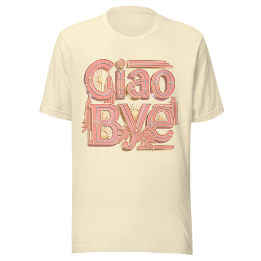 A cream-colored short-sleeve t-shirt with a retro-style graphic on the chest reading 'Ciao Bye' in pink and orange tones.