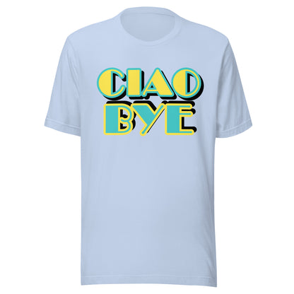 A light blue crewneck t-shirt featuring a retro-style graphic on the chest that reads 'CIAO BYE' in bold yellow letters with a teal fill and black shadow.