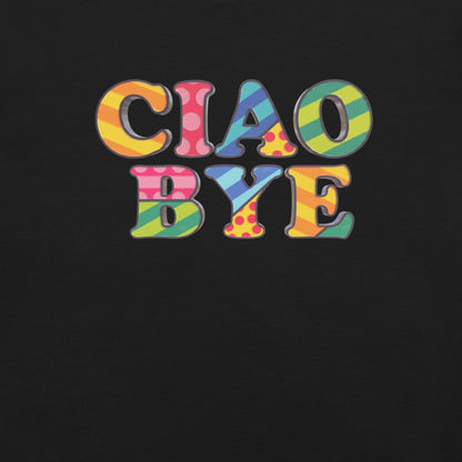 A graphic print on a black background reading 'CIAO BYE' in large, colorful retro-style letters with various patterns including stripes, polka dots, and triangles.