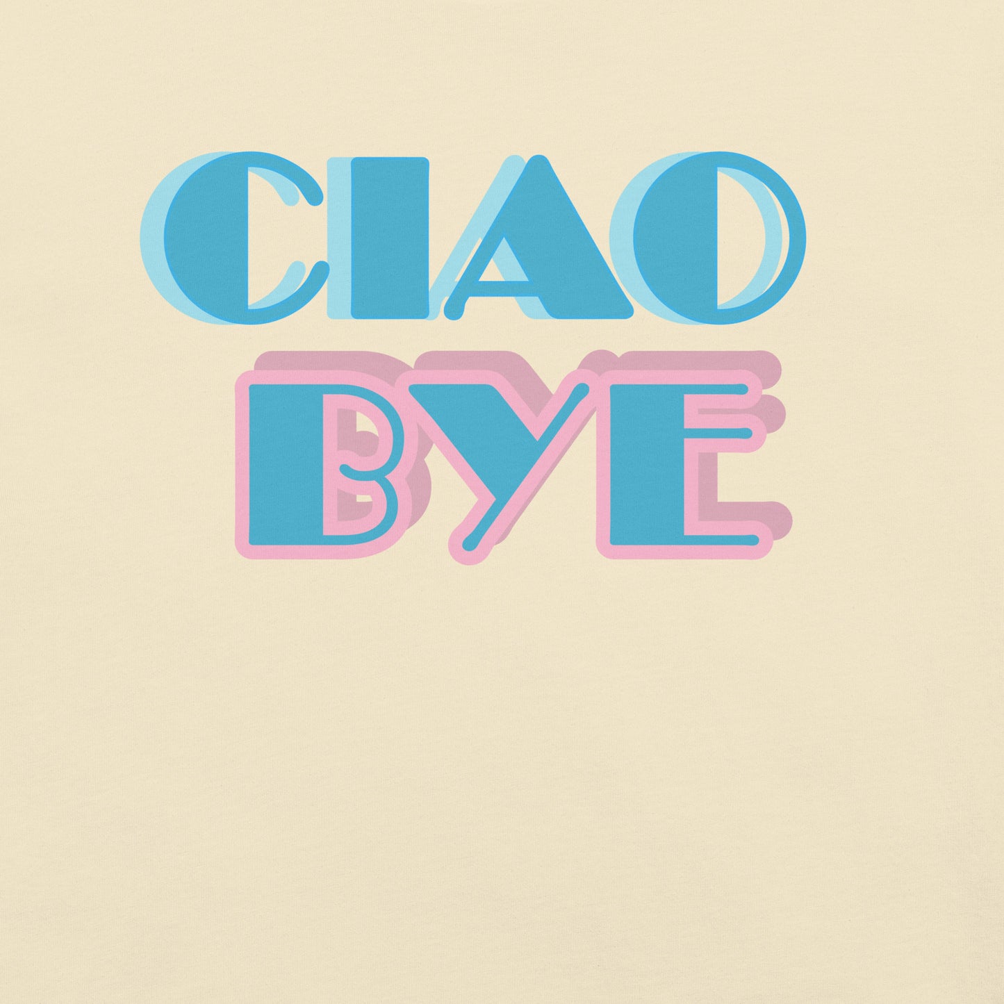 The words 'CIAO BYE' in a retro 3D-style font, with 'CIAO' in light blue and 'BYE' in light blue outlined with pink, centered on a warm cream background.