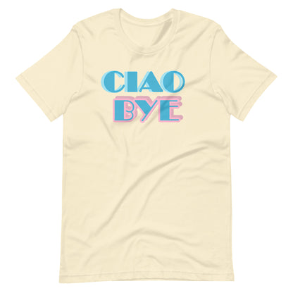 A cream-colored short-sleeve t-shirt with a retro graphic reading 'CIAO BYE' in blue and pink bubble letters.Miami Vice style inspiration.