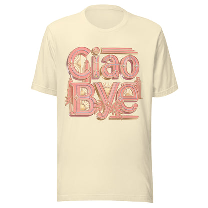 A cream-colored short-sleeve t-shirt with a retro-style graphic on the chest reading 'Ciao Bye' in pink and orange tones.