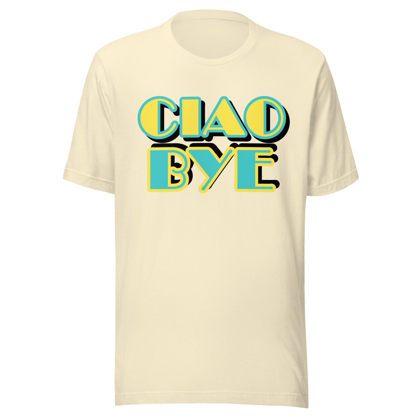 A cream-colored short-sleeve t-shirt with a retro-style graphic reading 'CIAO BYE' in teal and yellow with black outlines.