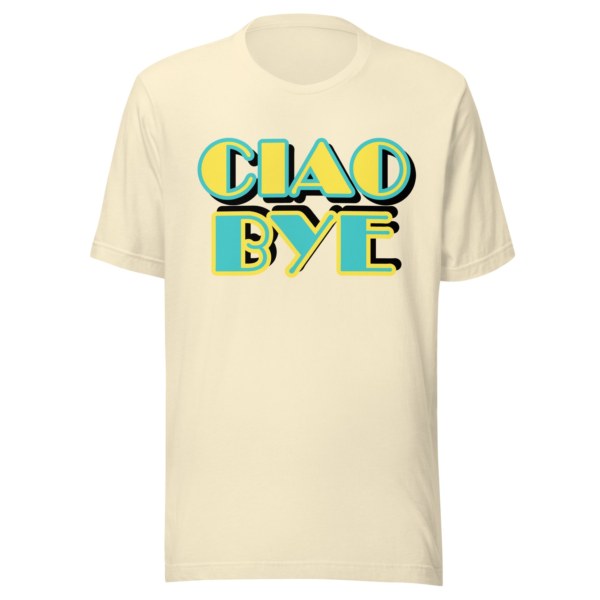 A cream-colored short-sleeve t-shirt with a retro-style graphic reading 'CIAO BYE' in teal and yellow with black outlines.