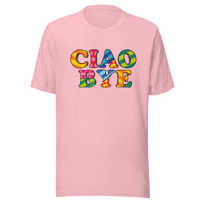 A light pink short-sleeve crewneck t-shirt featuring the text 'CIAO BYE' printed across the chest in large, colorful retro-style letters with a rainbow pattern.