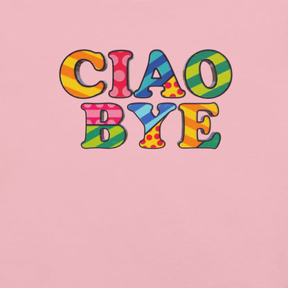The words 'CIAO BYE' are centered on a solid pink background, rendered in large, colorful retro-style letters with striped, polka-dot, and yellow polka-dot patterns.